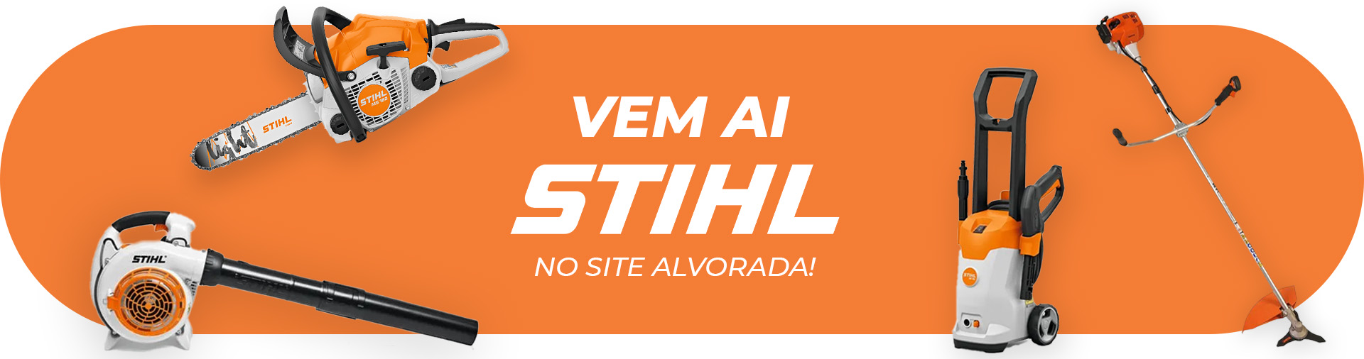 Em breve: Compre Equipamentos Stihl na Alvorada Produtos Agropecuários!